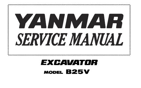 B25V YANMAR EXCAVATOR SERVICE REPAIR MANUAL