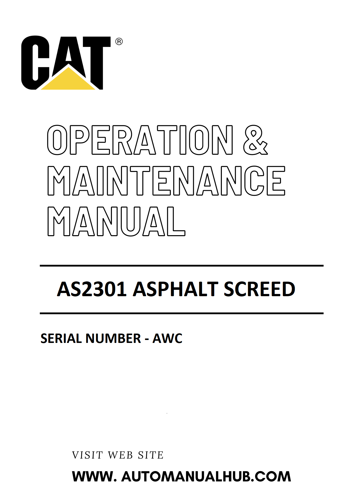 AS2301 Caterpillar Asphalt Screed Operation & Maintenance Manual Serial Number - AWC PDF Download