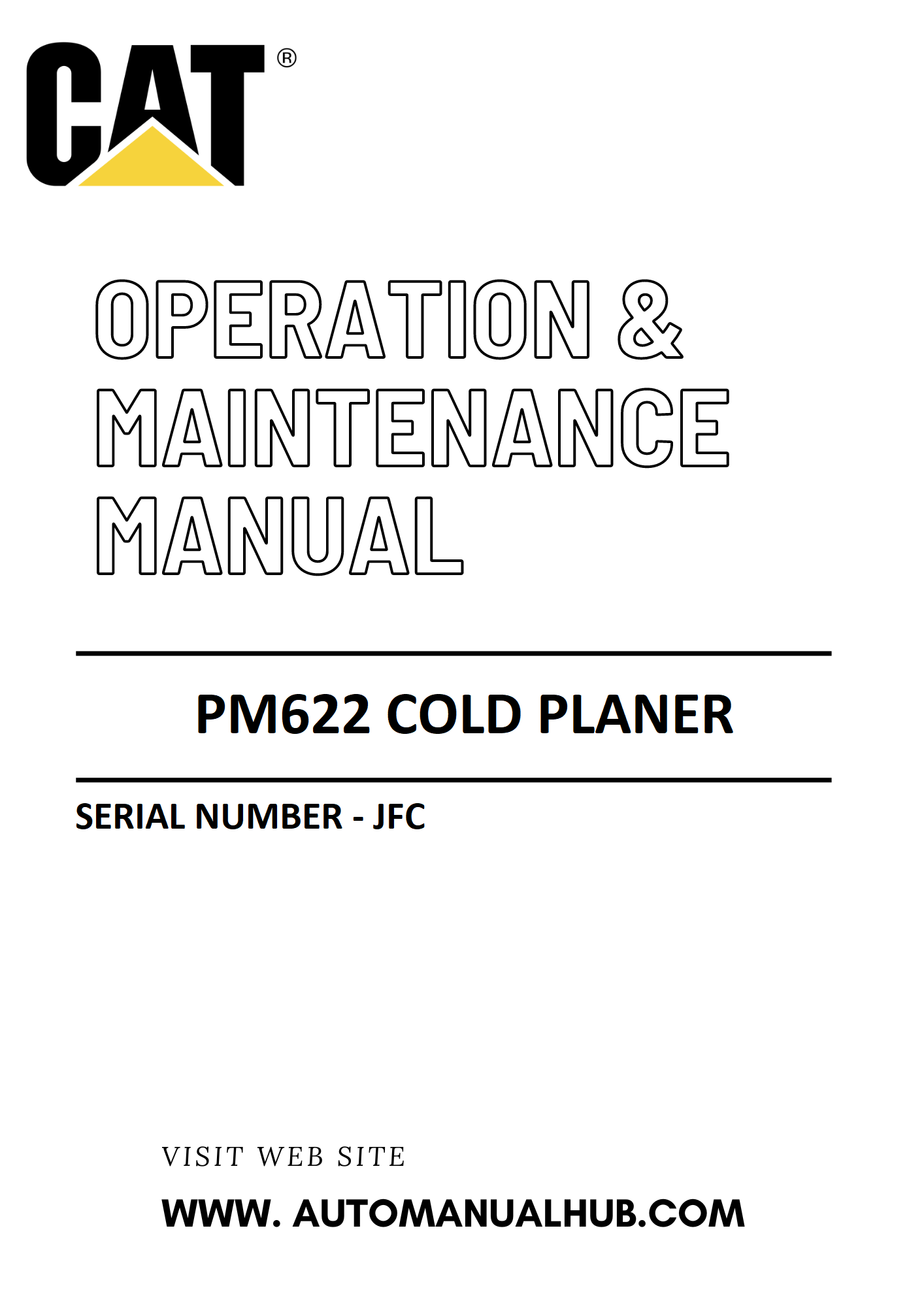 PM622 Caterpillar Cold Planer Operation & Maintenance Manual Serial Number - JFC PDF Download