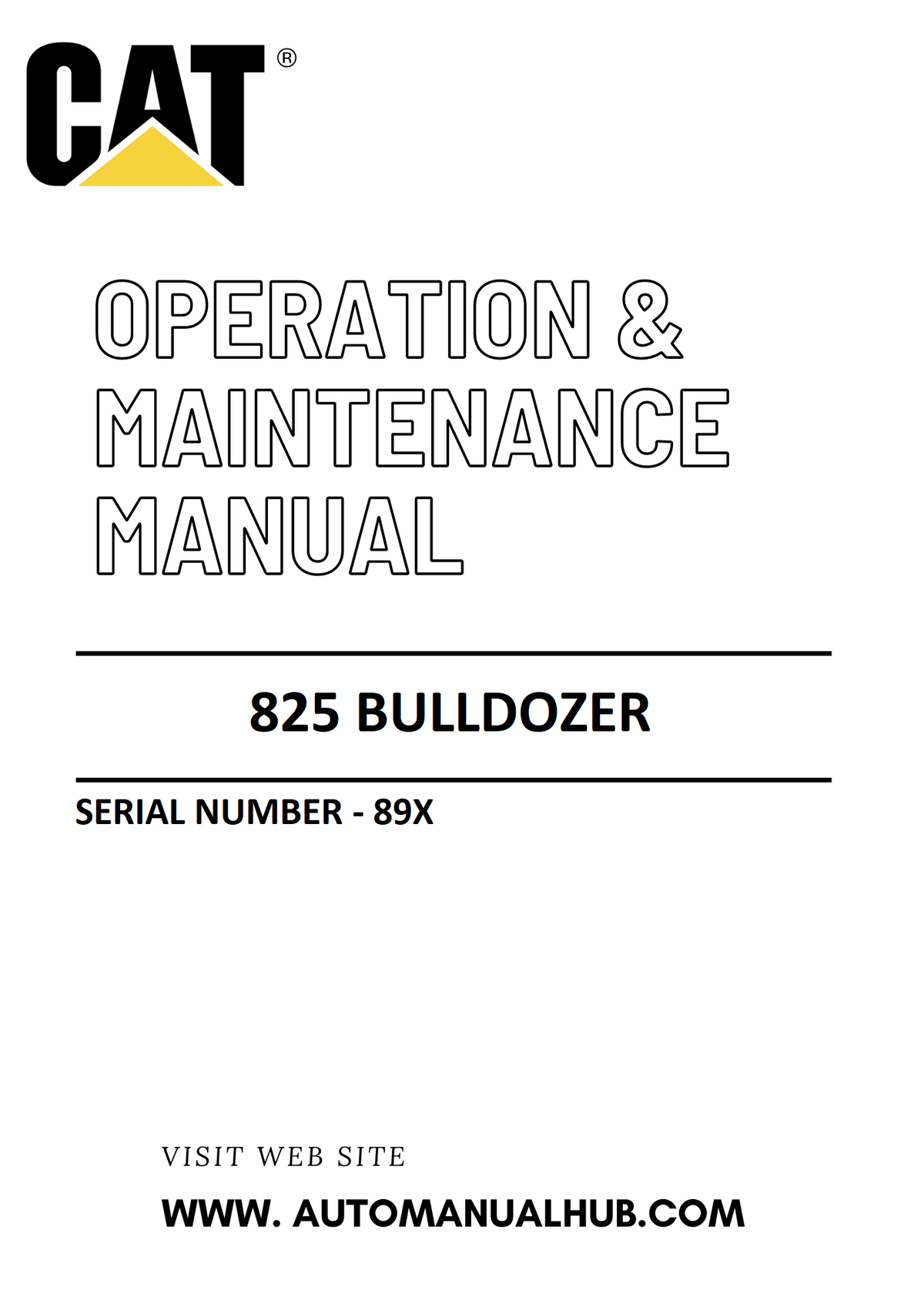 825 Caterpillar Bulldozer Operation & Maintenance Manual Serial Number - 89X PDF Download