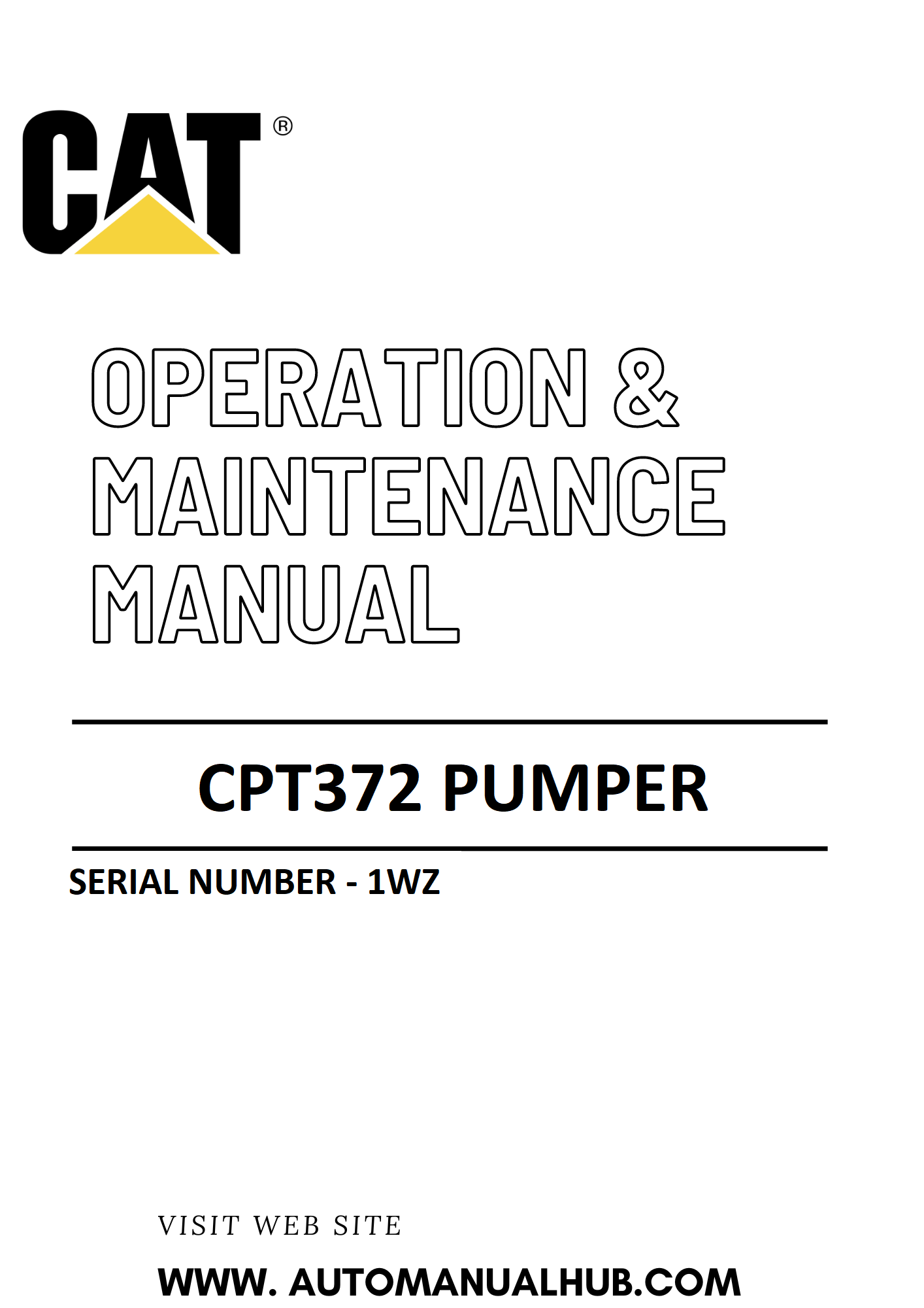 CPT372 Caterpillar Pumper Operation & Maintenance Manual Serial Number - 1WZ PDF Download