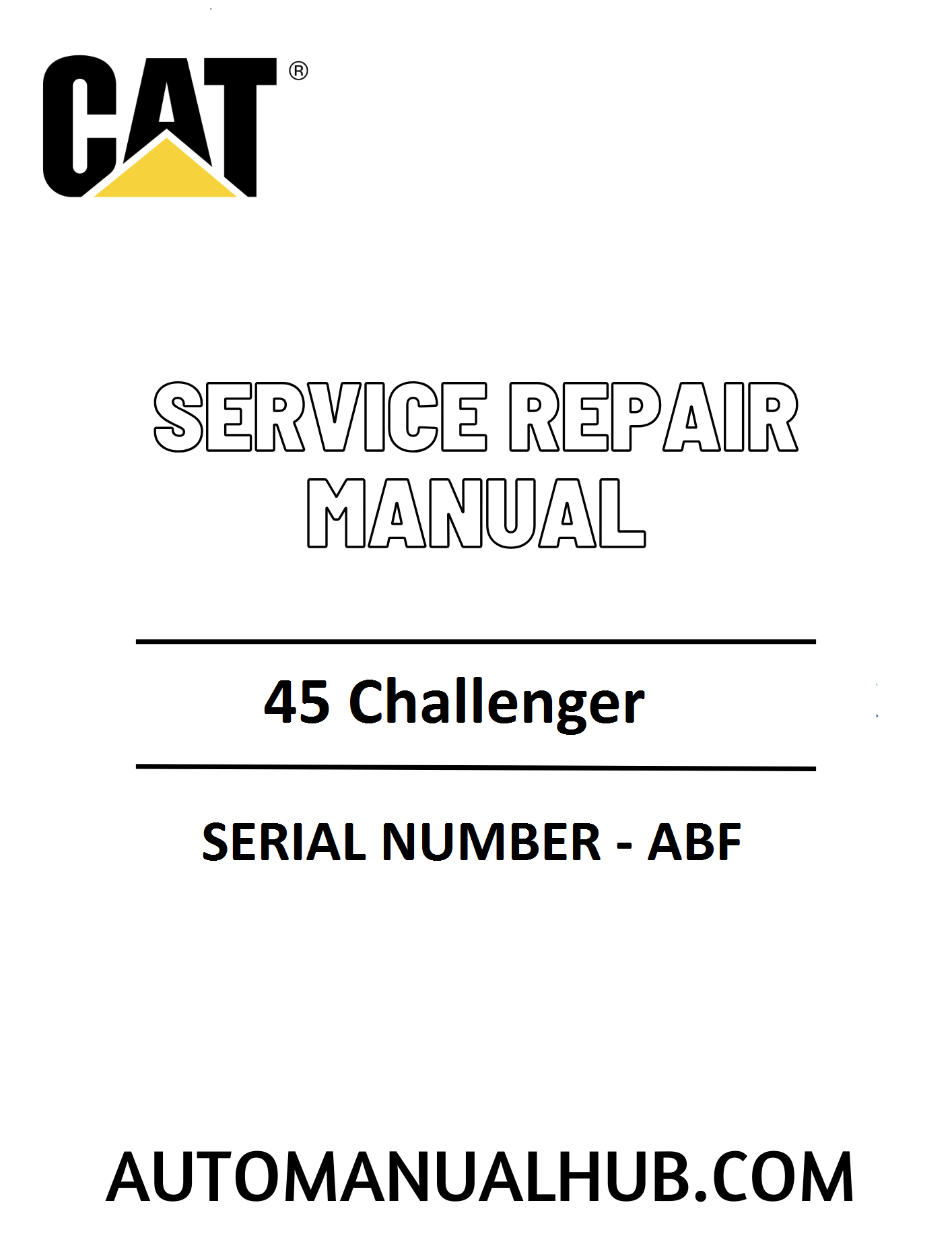 Cat Caterpillar 45 Challenger Service Repair Manual