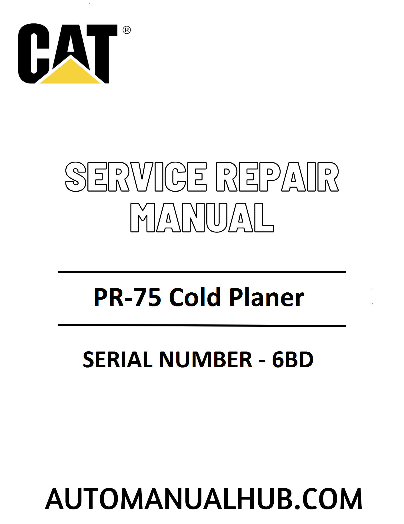 Cat Caterpillar PR-75 Cold Planer Service Repair Manual