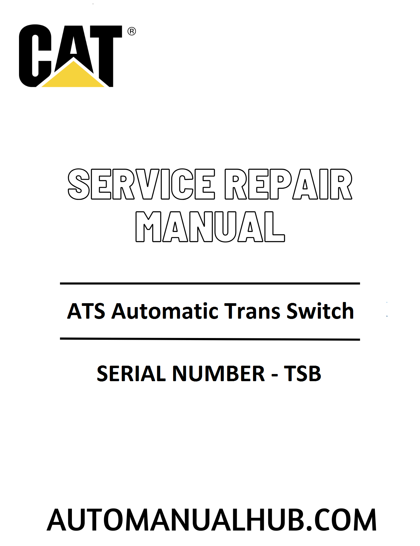 Cat Caterpillar ATS Automatic Trans Switch Service Repair Manual