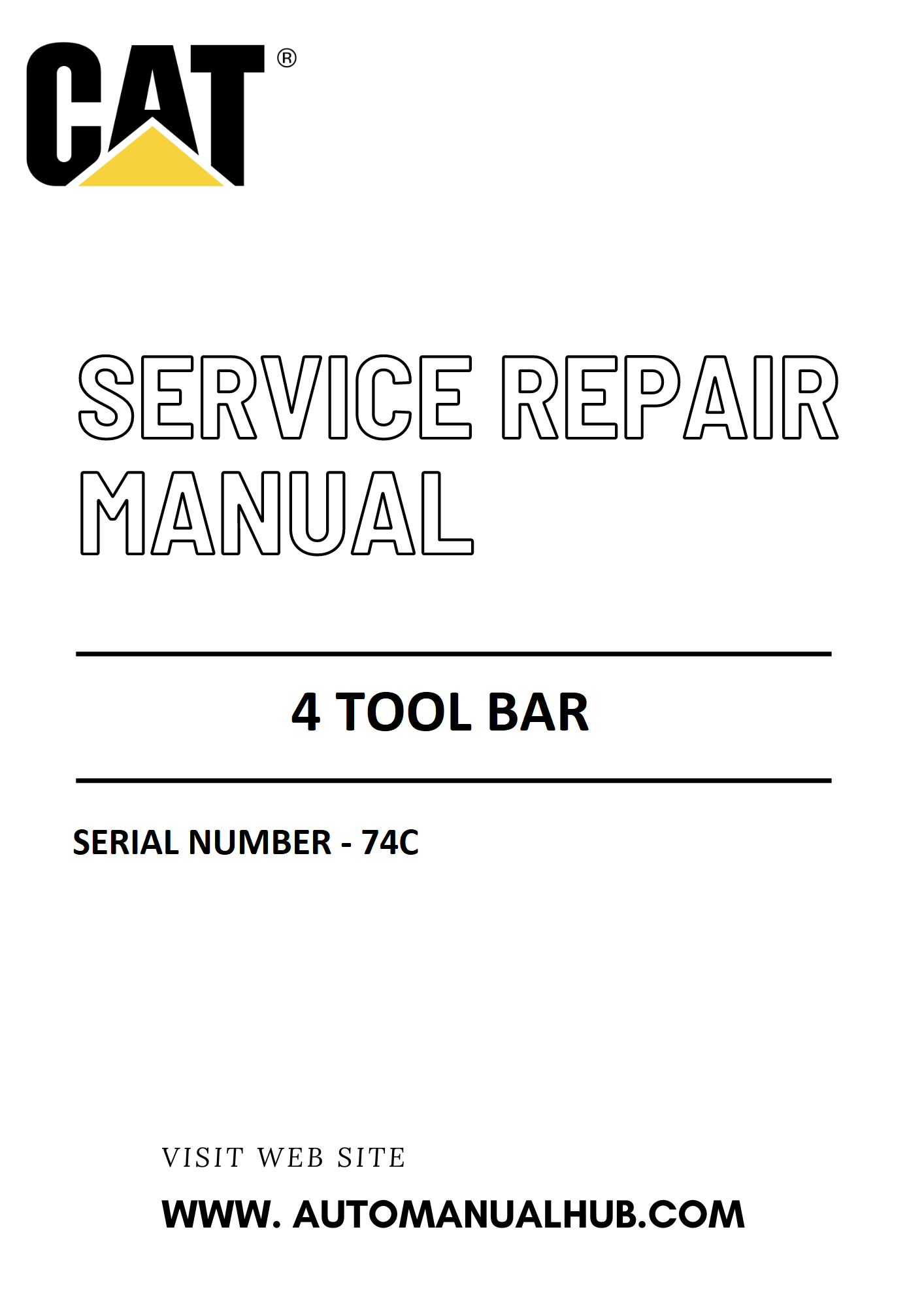 Cat Caterpillar 4 Tool Bar Service And Repair Manual Serial Number - 74C PDF Download