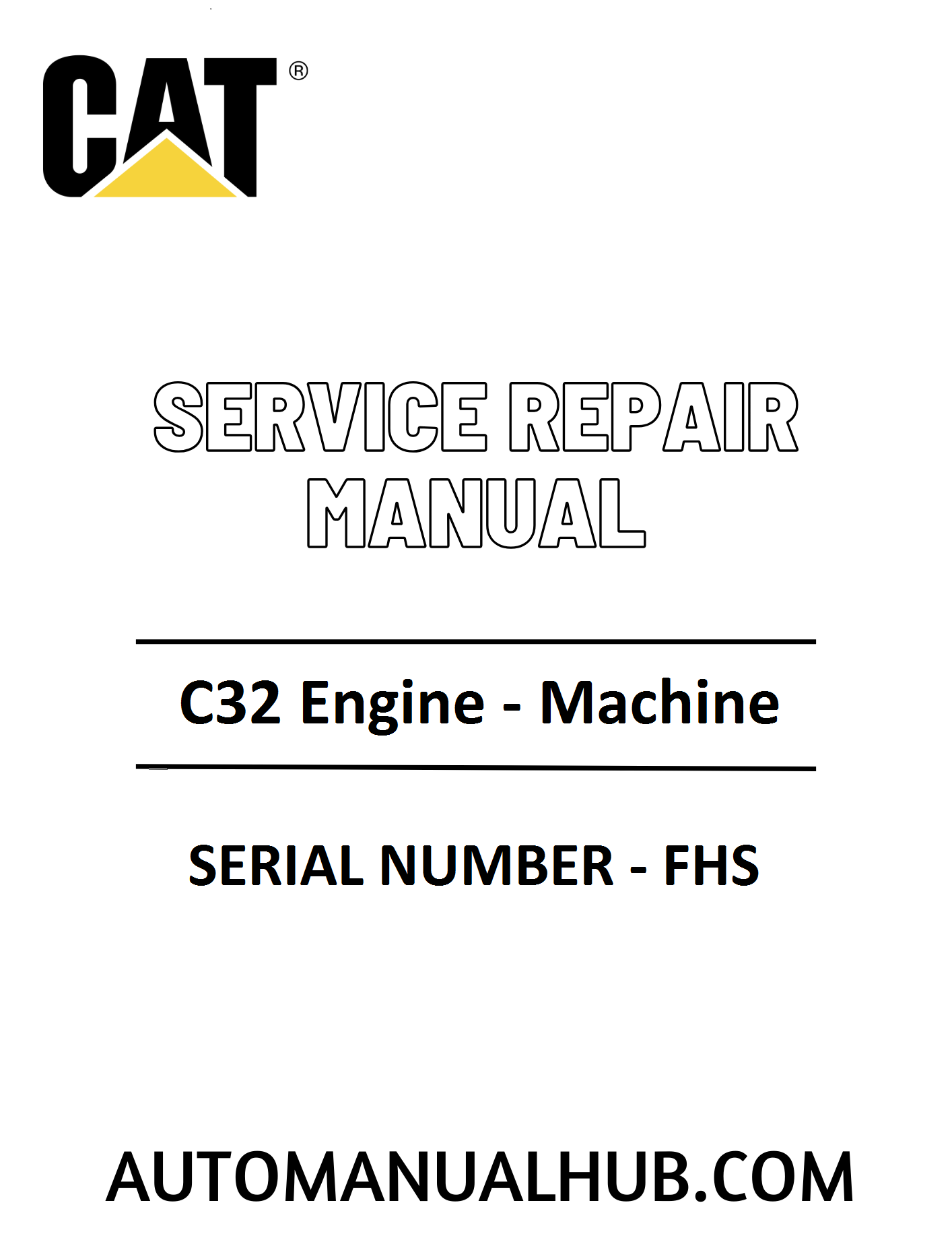 Cat Caterpillar C32 Engine - Machine Service Repair Manual