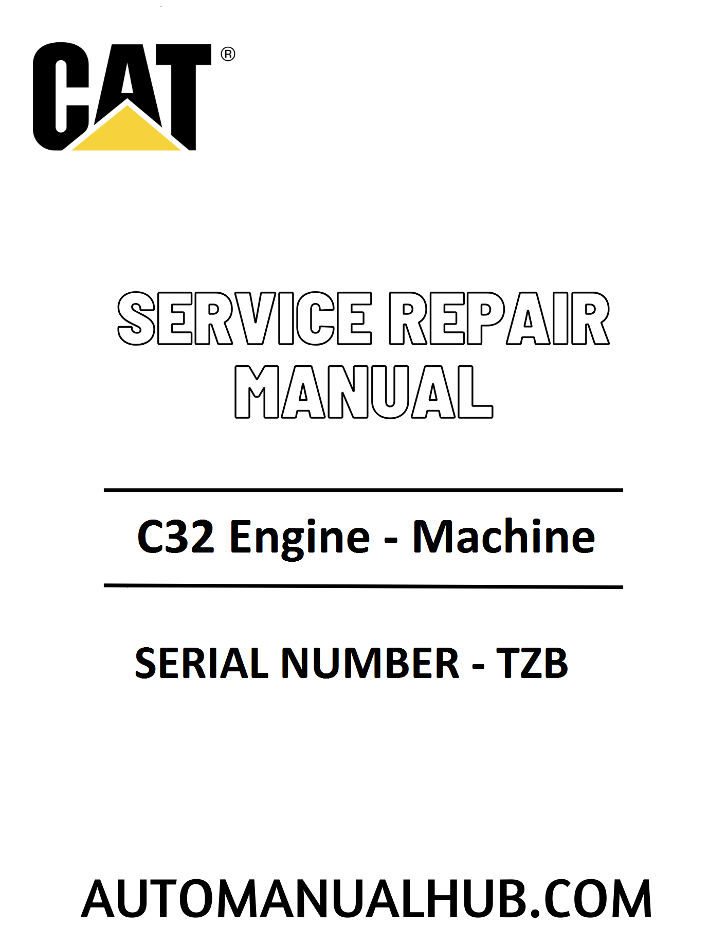 Cat Caterpillar C32 Engine - Machine Service Repair Manual