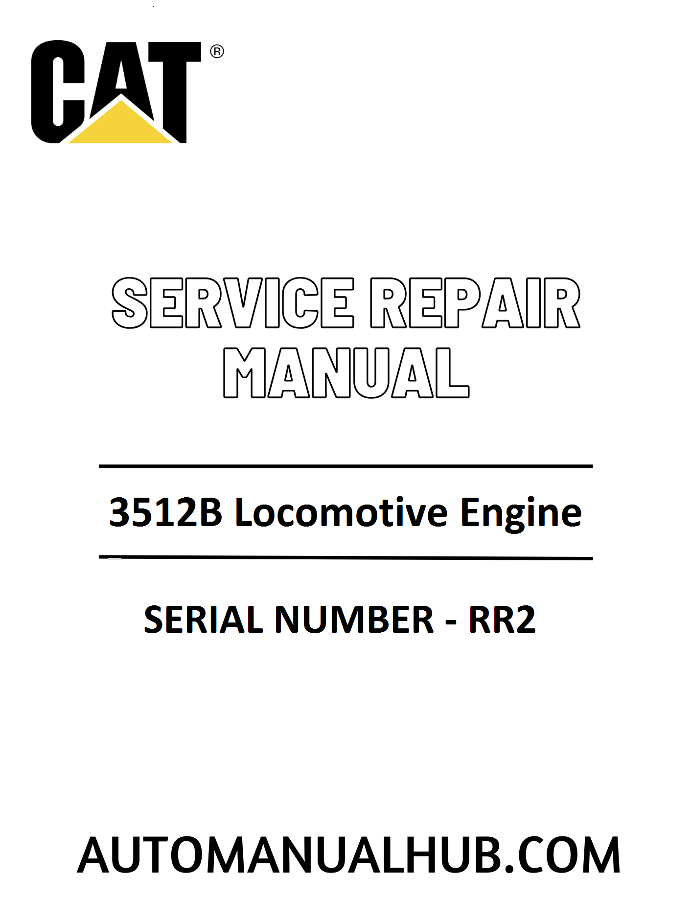 Cat Caterpillar 3512B Locomotive Engine Service Repair Manual