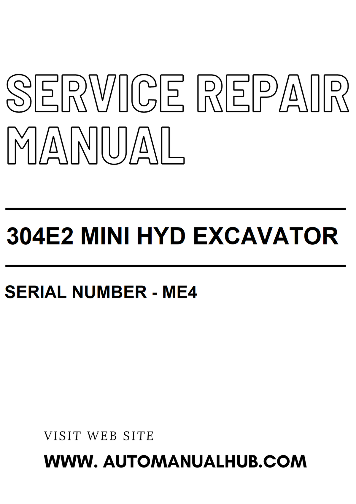 Cat Caterpillar 304E2 Mini Hyd Excavator Service And Repair Manual Serial Number - ME4 PDF Download