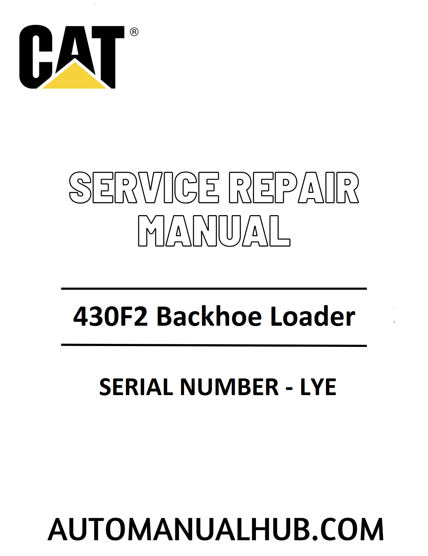 Cat Caterpillar 430F2 Backhoe Loader Service Repair Manual