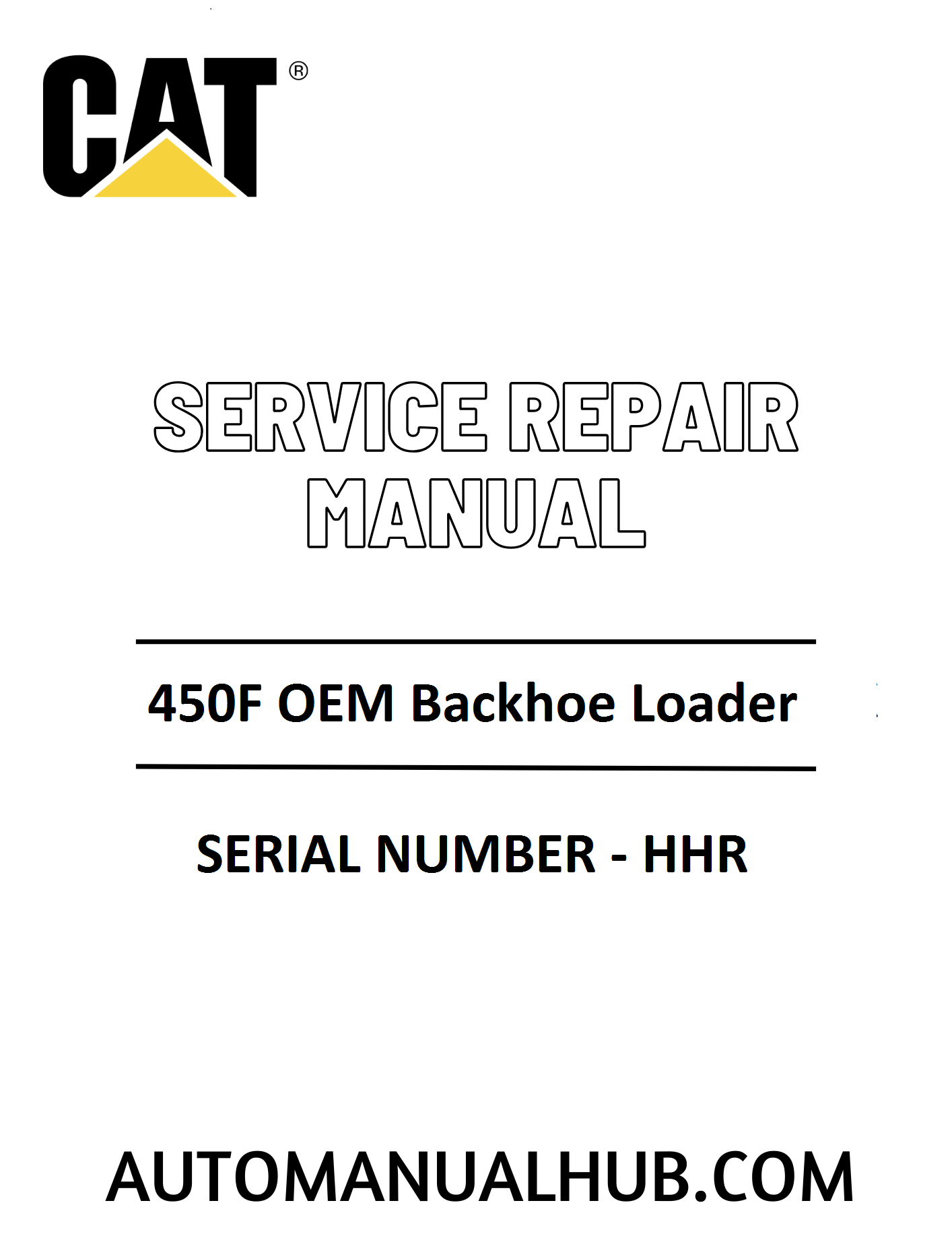 Cat Caterpillar 450F OEM Backhoe Loader Service Repair Manual