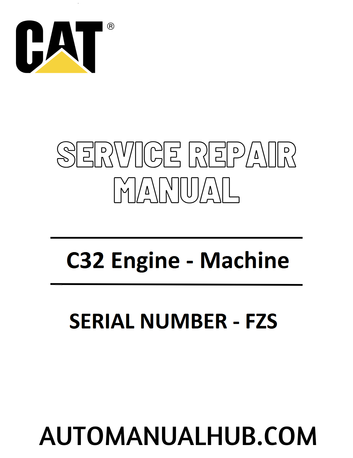 Cat Caterpillar C32 Engine - Machine Service Repair Manual