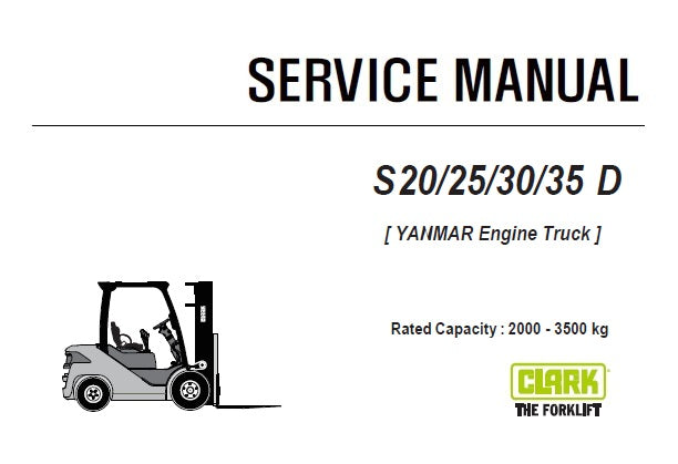 CLARK S 20/25/30/35 D FORKLIFT (YANMAR ENGINE TRUCK) SERVICE REPAIR MANUAL (SM1082) PDF DOWNLOAD