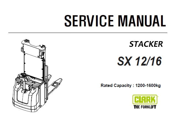 CLARK SX 12,16 STACKER SERVICE REPAIR MANUAL (SM944) PDF DOWNLOAD