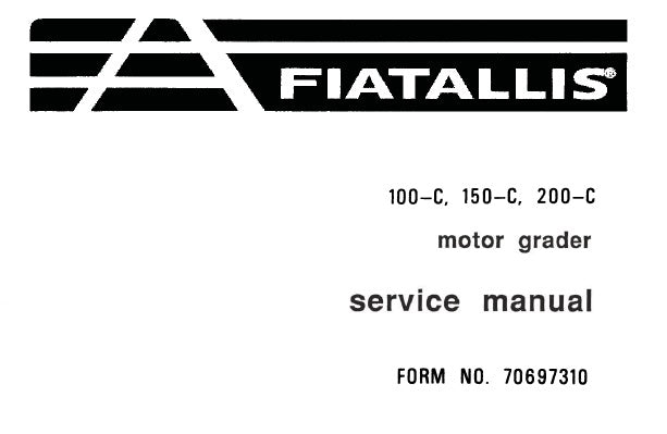 FIAT ALLIS 100-C, 150-C, 200-C MOTOR GRADER SERVICE REPAIR MANUAL PDF DOWNLOAD