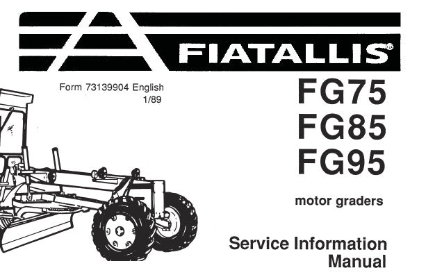FIAT ALLIS FG75, FG85, FG95 MOTOR GRADERS SERVICE INFORMATION MANUAL PDF DOWNLOAD