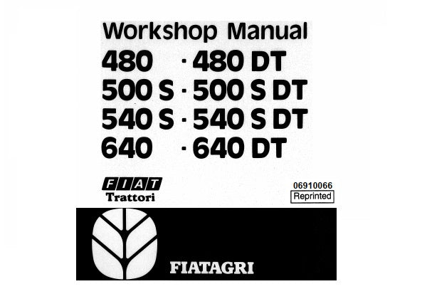 FIAT TRATTORI 480, 480DT, 500S, 500SDT, 540S, 540SDT, 640, 640DT TRACTORS SERVICE REPAIR MANUAL PDF DOWNLOAD