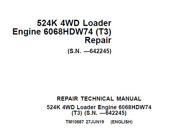 John Deere 524K 4WD Loader With Engine 6068HDW74 (T3) Technical Service Repair Manual TM10687 - PDF