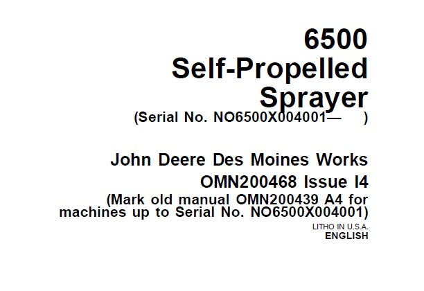 John Deere 6500 Self-Propelled Sprayer (Serial No. NO6500X004001- ) Operator’s Manual OMN200468 - PDF