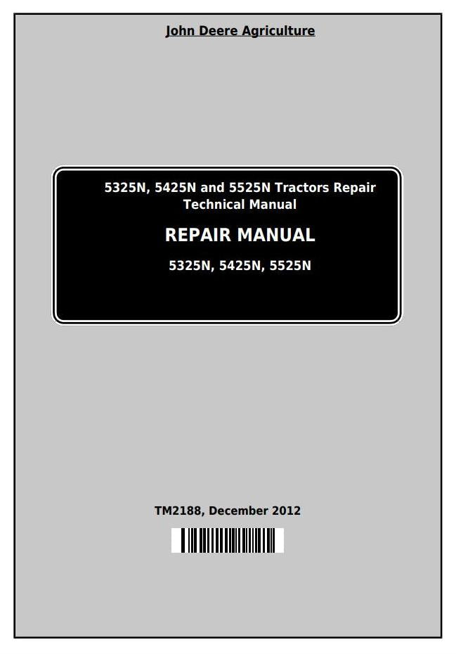 John Deere Tractor 5325N, 5425N, 5525N Technical Service Repair Manual TM2188 - PDF