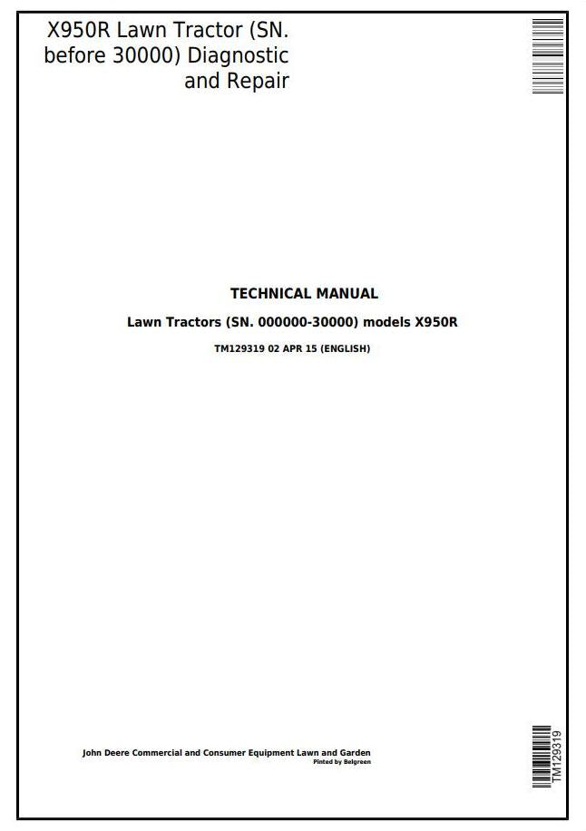 John Deere X950R Riding Lawn Tractor Operation, Maintenance & Diagnostic Test Service Manual TM129319 - PDF