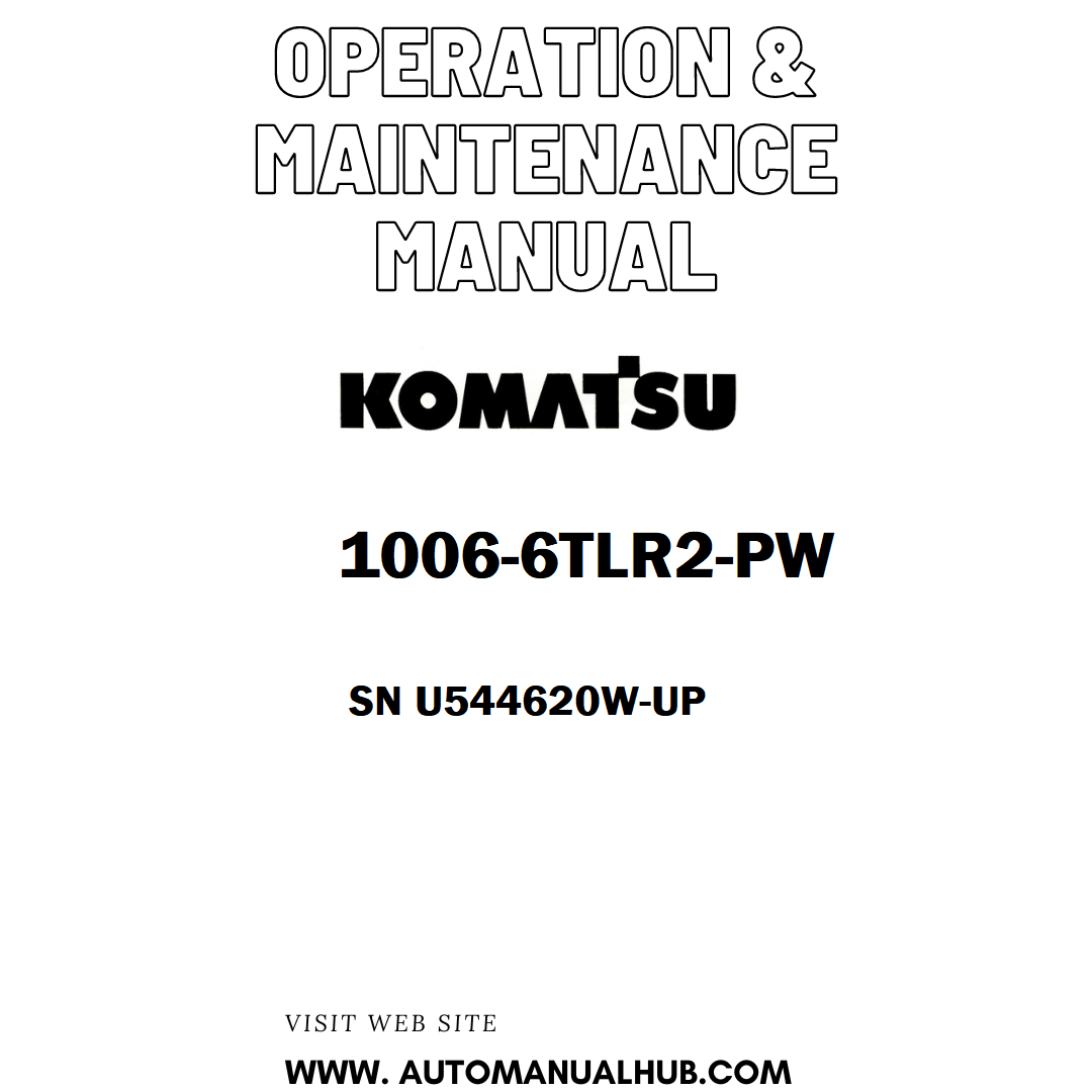 Komatsu 1006-6TLR2-PW Operation & Maintenance Manual SN U544620W-UP - PDF