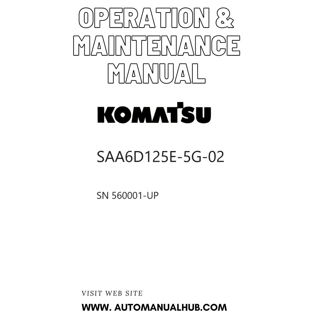 Komatsu SAA6D125E-5G-02 Operation & Maintenance Manual SN 560001-UP PDF