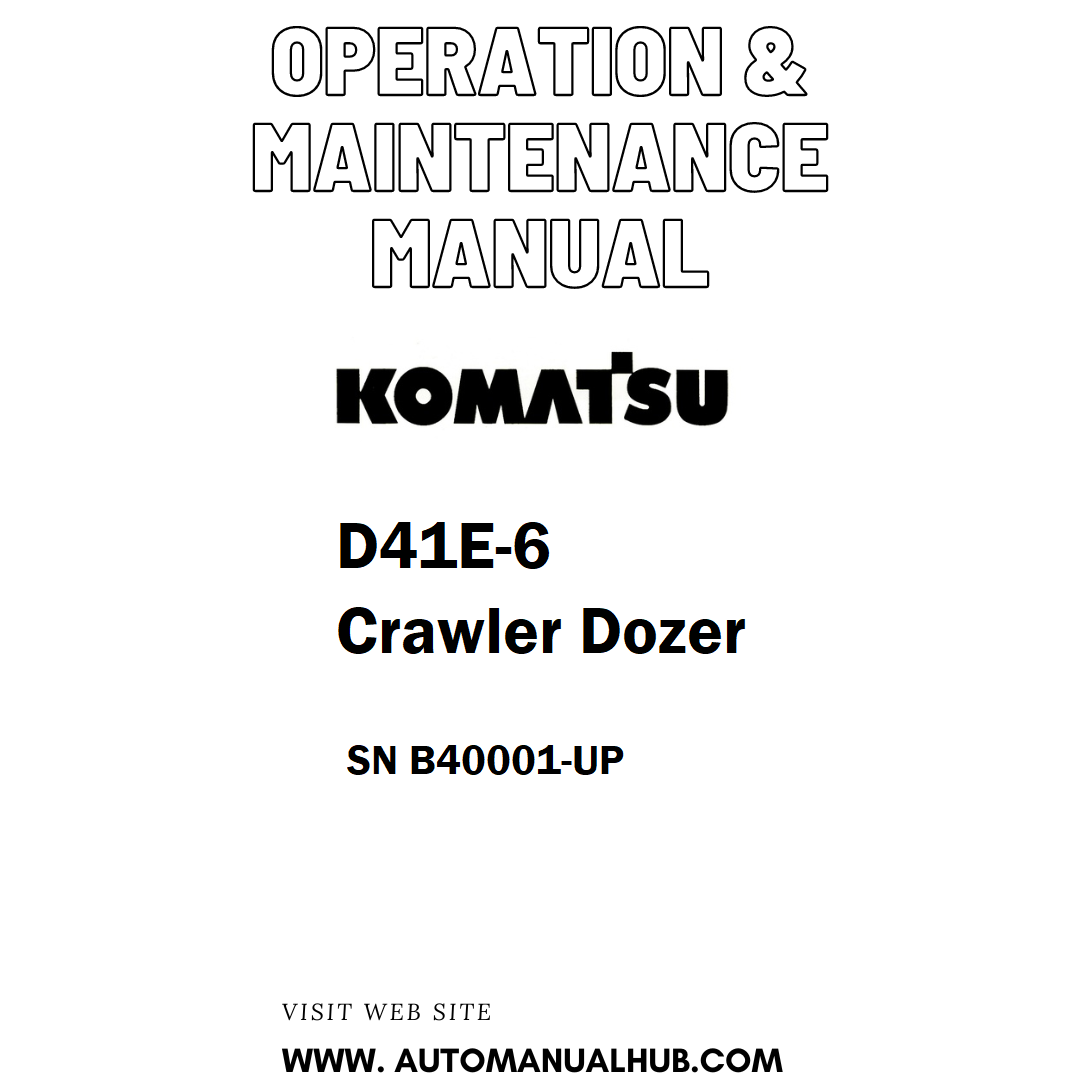 Komatsu D41E-6 Crawler Dozer Operation & Maintenance Manual SN B40001-UP - PDF