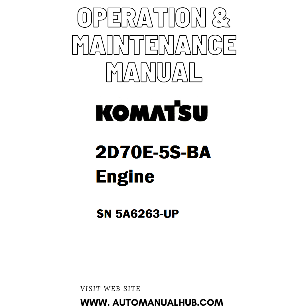 Komatsu 2D70E-5S-BA Engine Operation & Maintenance Manual SN 5A6263-UP - PDF