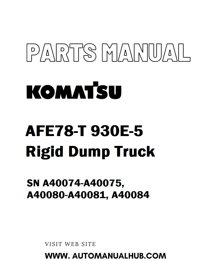 Komatsu AFE78-T 930E-5 Rigid Dump Truck Parts Manual SN A40074-A40075, A40080-A40081, A40084 - PDF