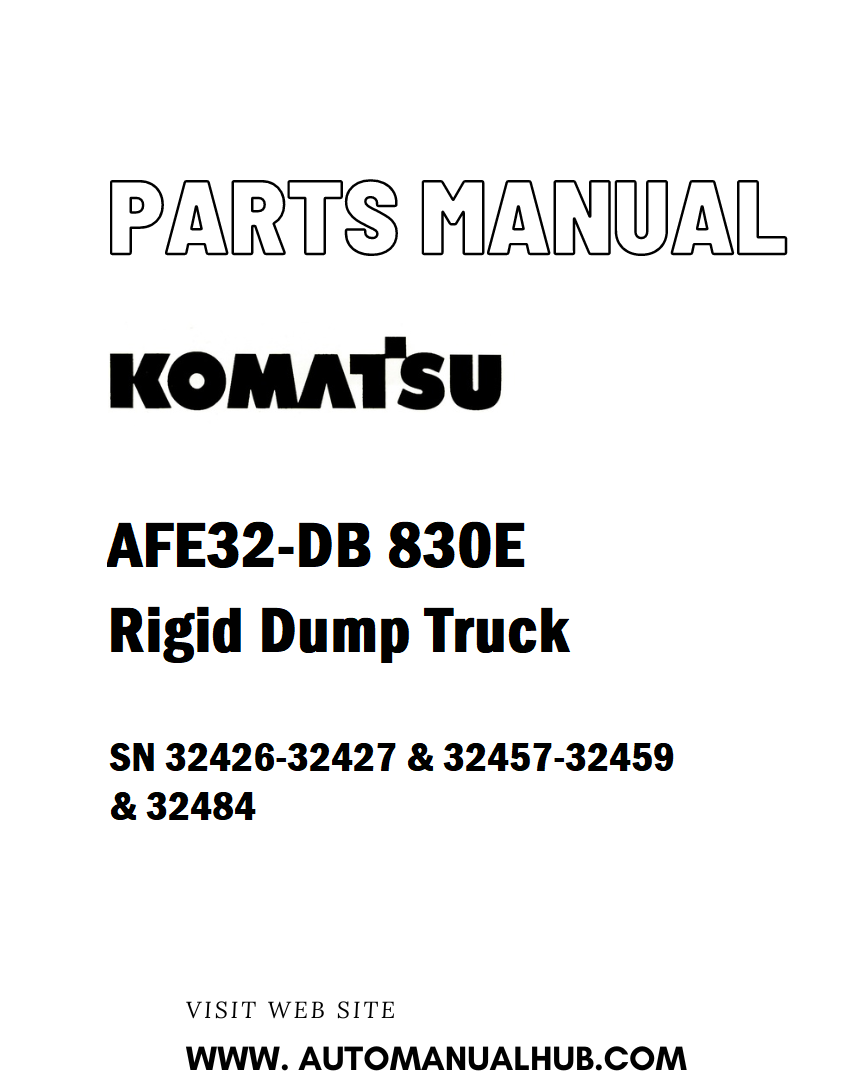 Komatsu AFE32-DB 830E Rigid Dump Truck Parts Manual SN 32426-32427 & 32457-32459 & 32484 - PDF