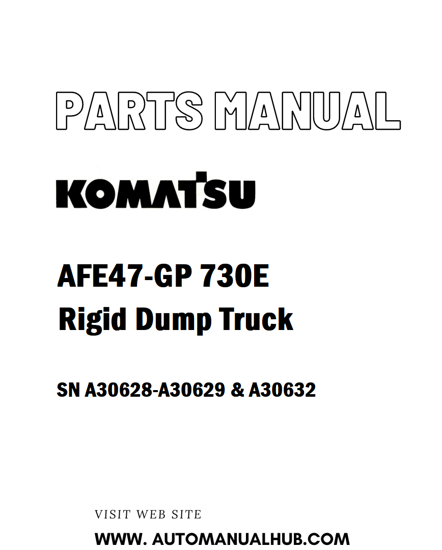 Komatsu AFE47-GP 730E Rigid Dump Truck Parts Manual SN A30628-A30629 & A30632 - PDF
