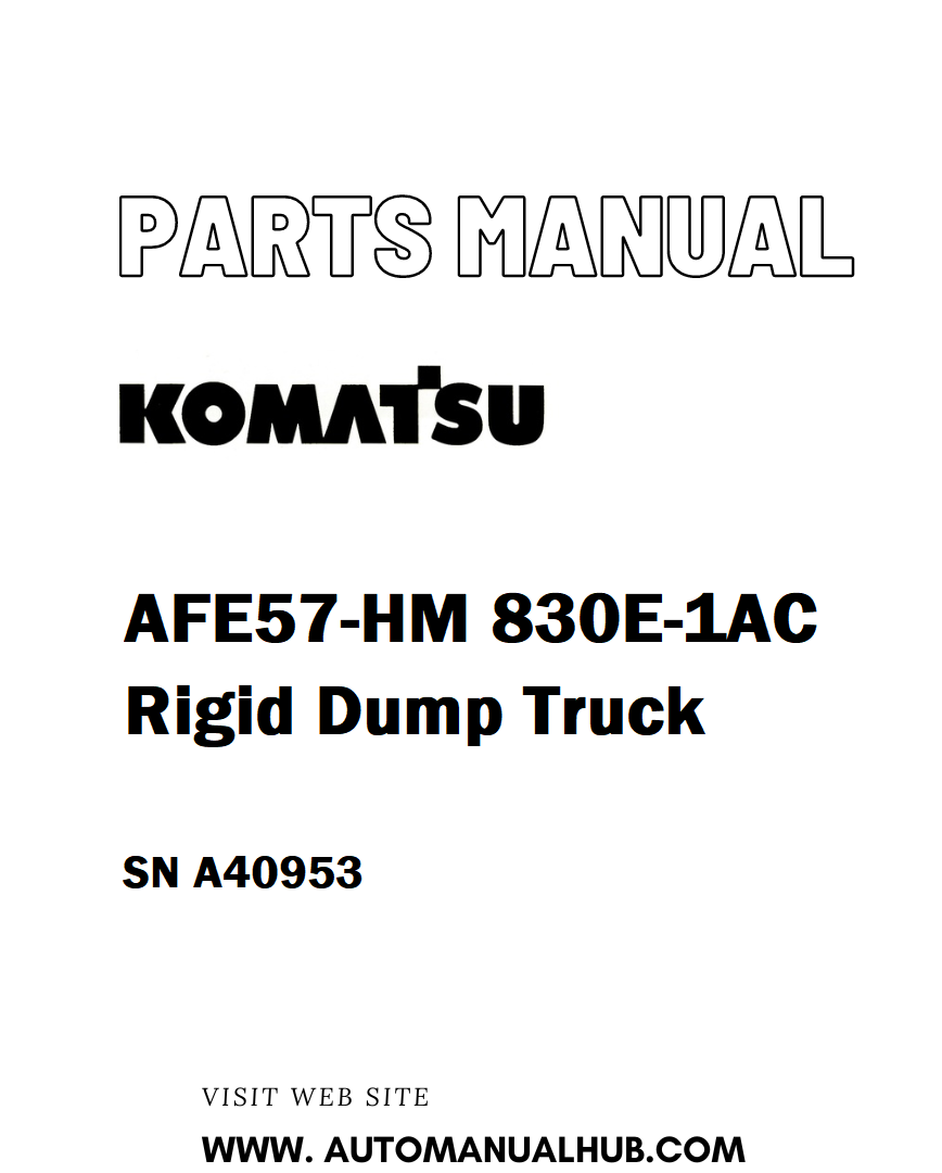Komatsu AFE57-HM 830E-1AC Rigid Dump Truck Parts Manual SN A40953 - PDF