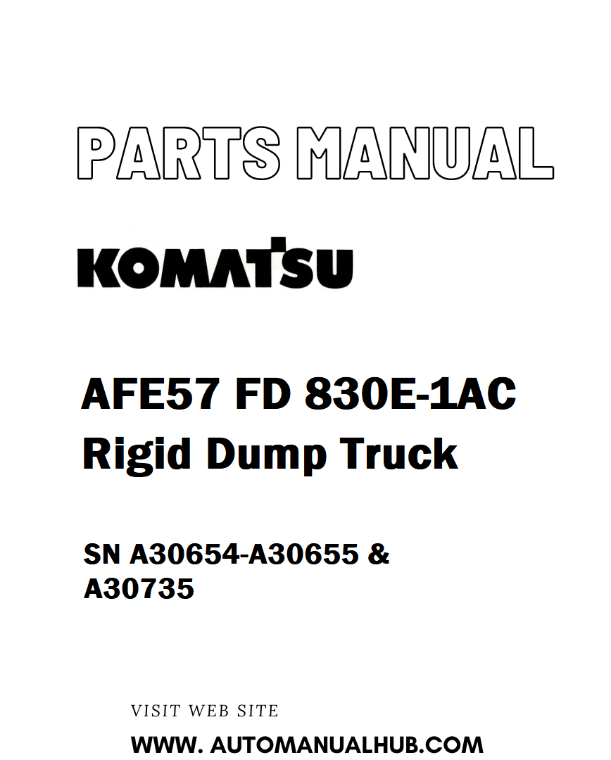 Komatsu AFE57 FD 830E-1AC Rigid Dump Truck Parts Manual SN A30654-A30655 & A30735 - PDF