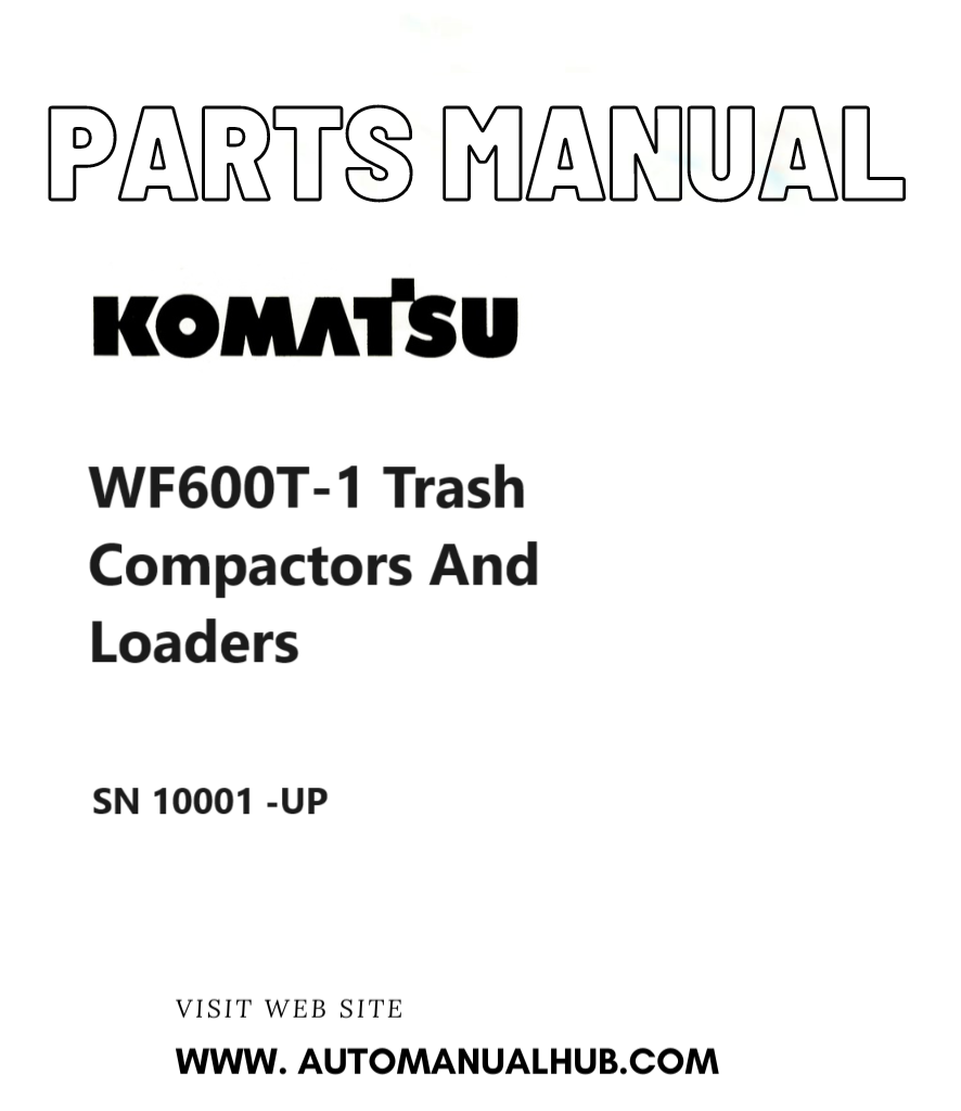Komatsu WF600T-1 Trash Compactors And Loaders Parts Manual SN 10001 -UP PDF