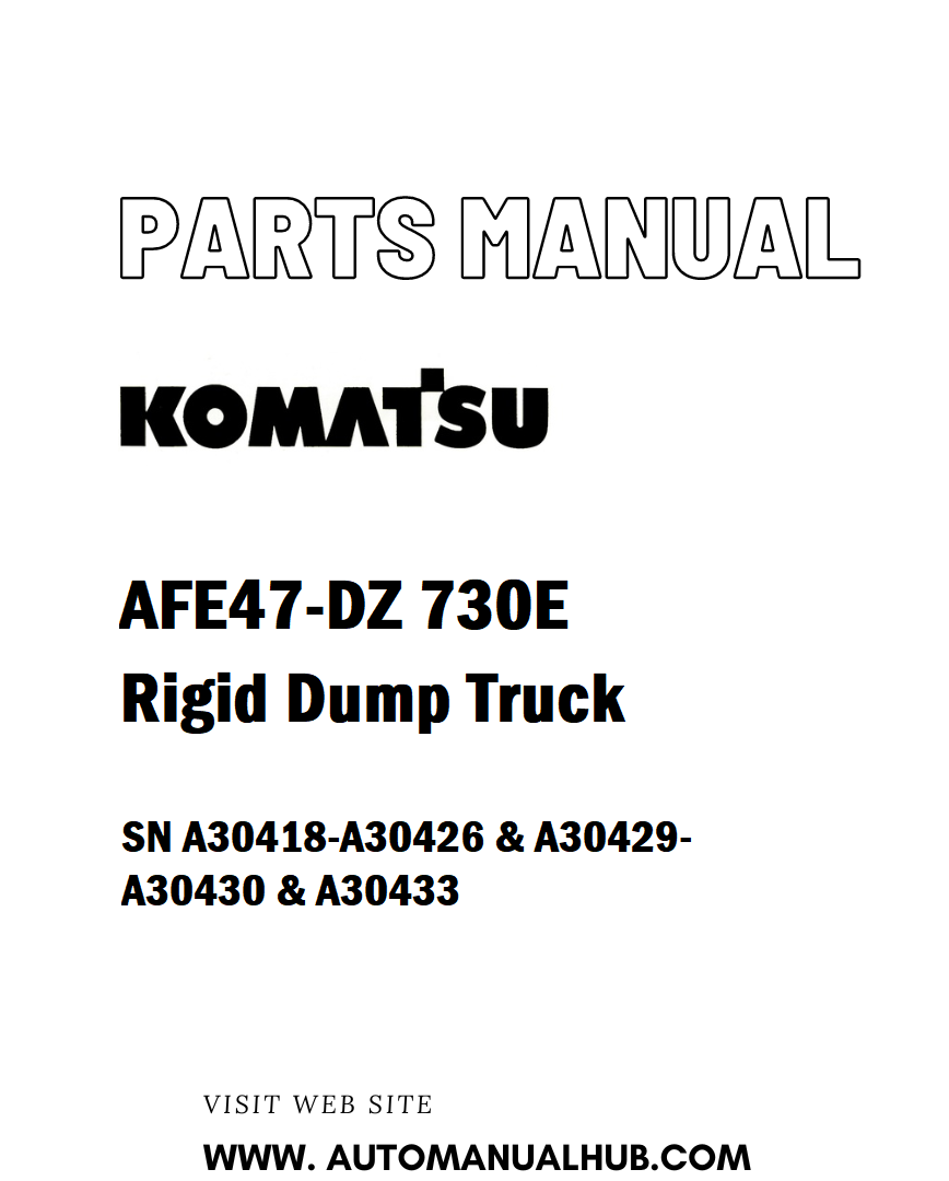 Komatsu AFE47-DZ 730E Rigid Dump Truck Parts Manual SN A30418-A30426 & A30429-A30430 & A30433 - PDF
