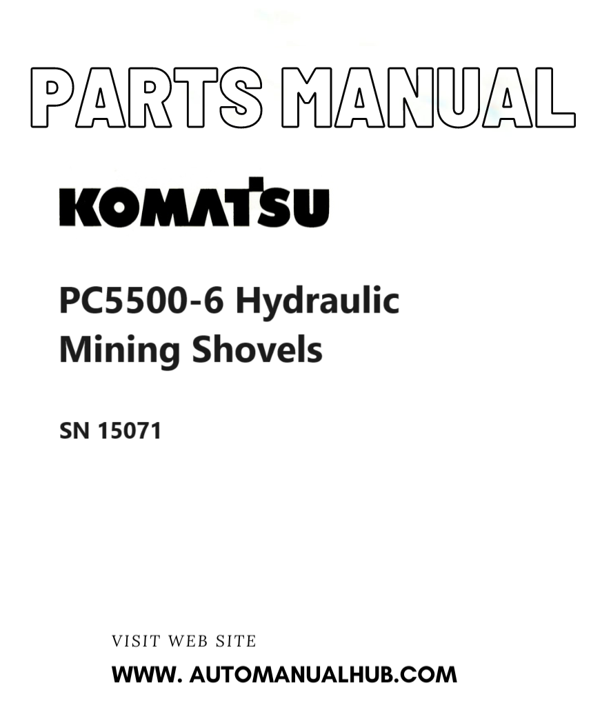 Komatsu PC5500-6 Hydraulic Mining Shovels Parts Manual SN 15071 PDF