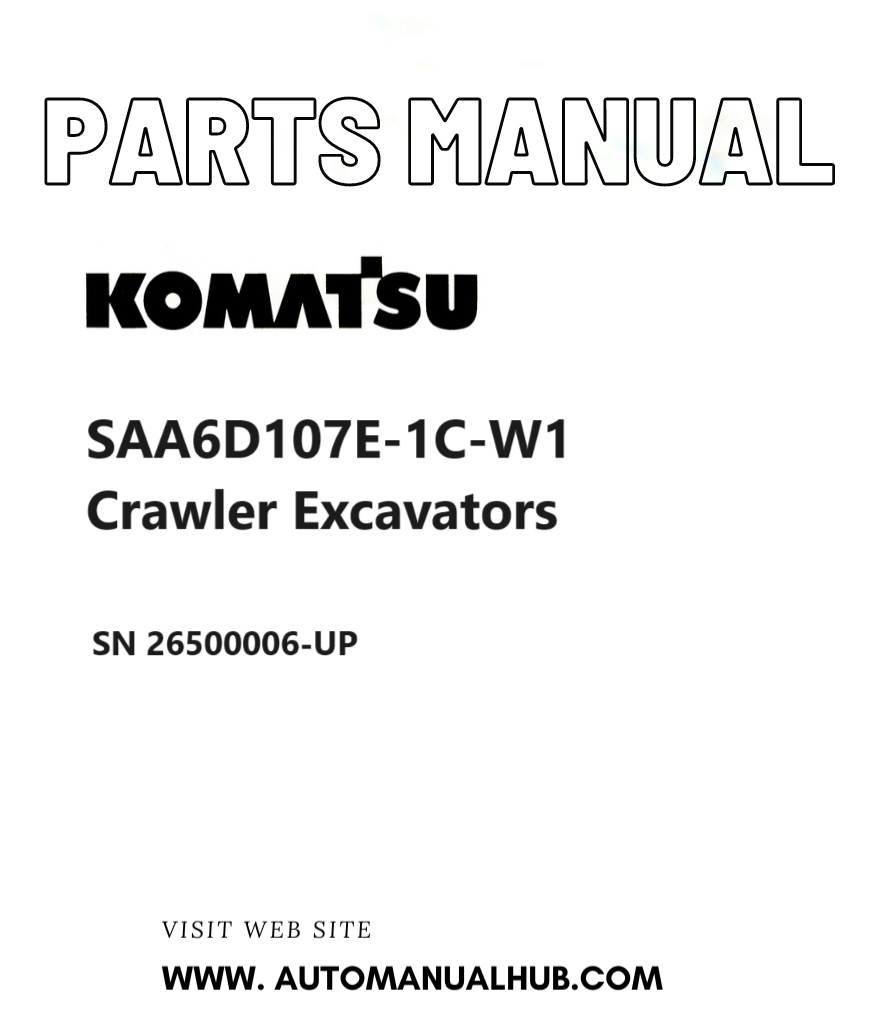 Komatsu SAA6D107E-1C-W1 Crawler Excavators Parts Manual SN 26500006-UP PDF