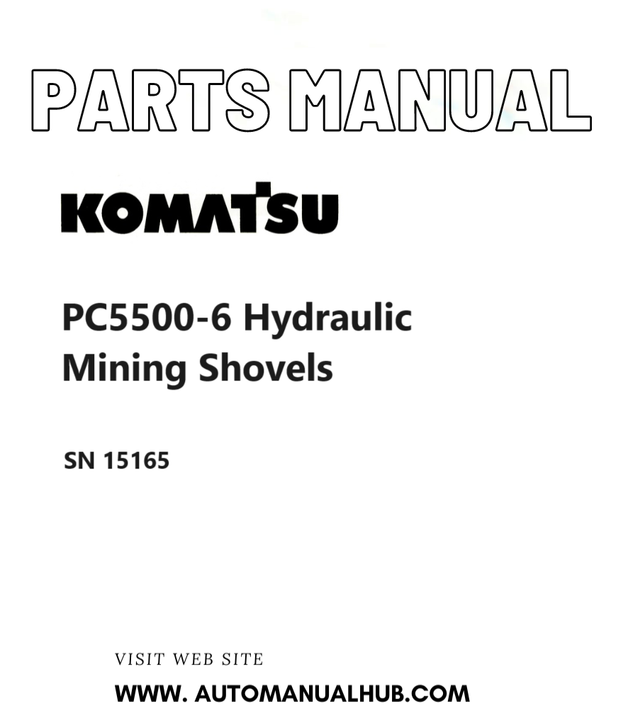 Komatsu PC5500-6 Hydraulic Mining Shovels Parts Manual SN 15165 PDF