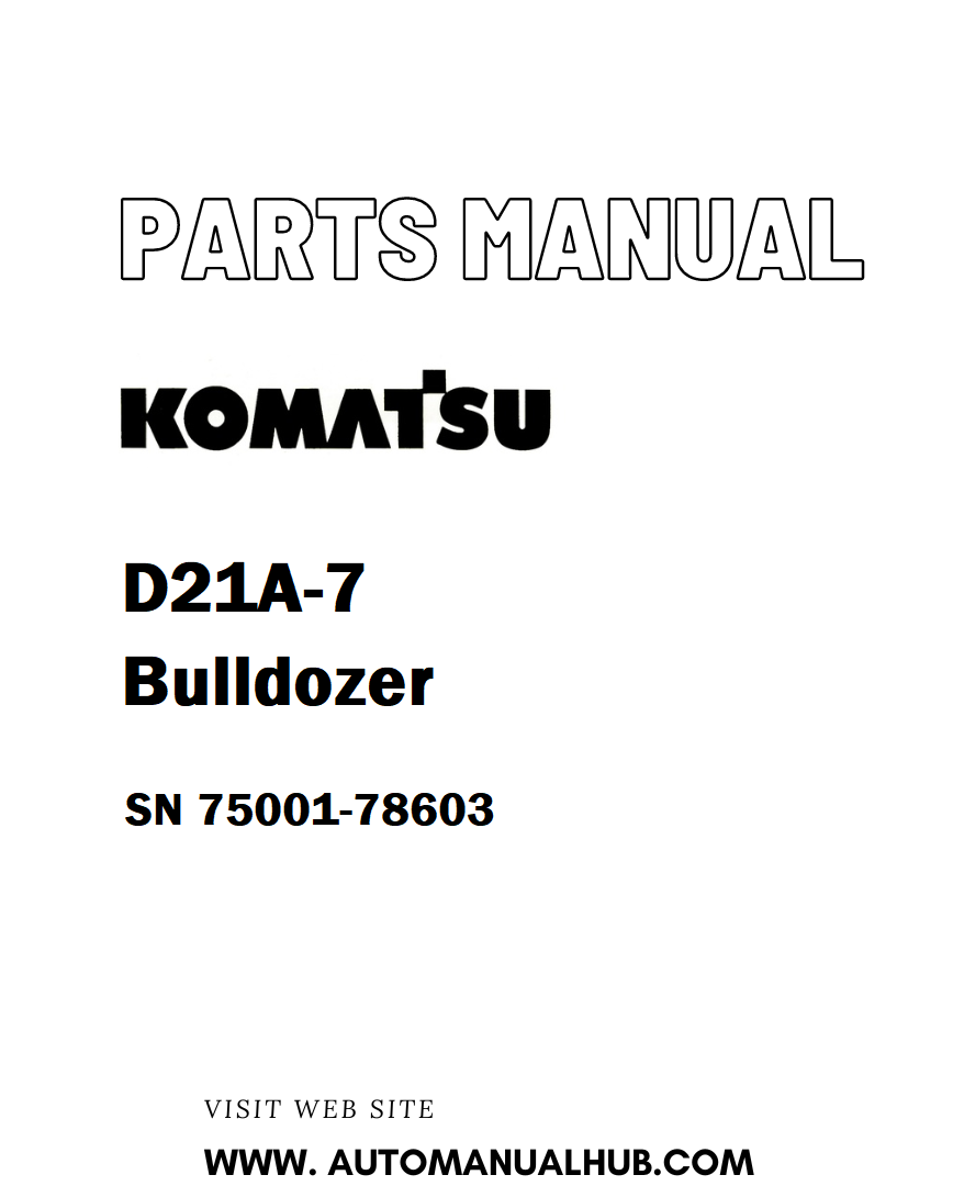 Komatsu D21A-7 Bulldozer Parts Manual SN 75001-78603 - PDF