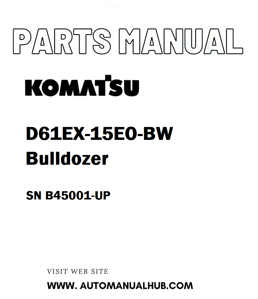 Komatsu D61EX-15EO-BW Bulldozer Parts Manual SN B45001-UP - PDF