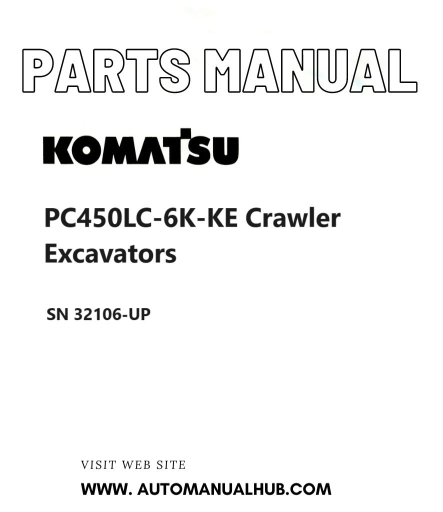 Komatsu PC450LC-6K-KE Crawler Excavators Parts Manual SN 32106-UP PDF