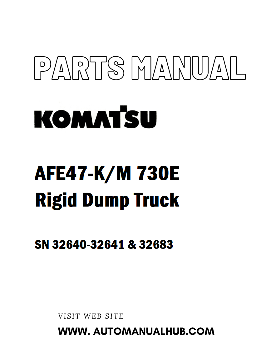 Komatsu AFE47-K/M 730E Rigid Dump Truck Parts Manual SN 32640-32641 & 32683 - PDF
