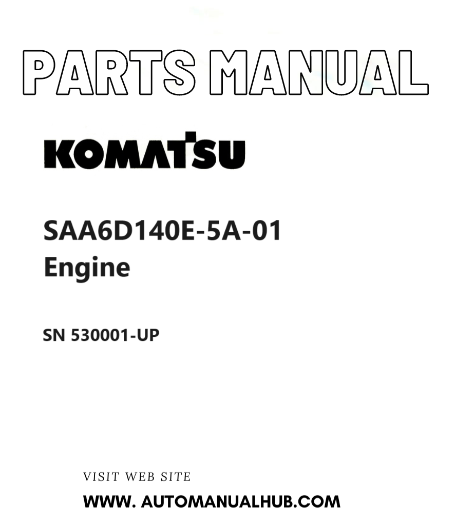 Komatsu SAA6D140E-5A-01 Engine Parts Manual SN 530001-UP PDF