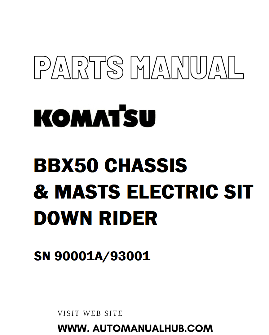 Komatsu BBX50 CHASSIS & MASTS ELECTRIC SIT DOWN RIDER Parts Manual SN 90001A/93001 - PDF