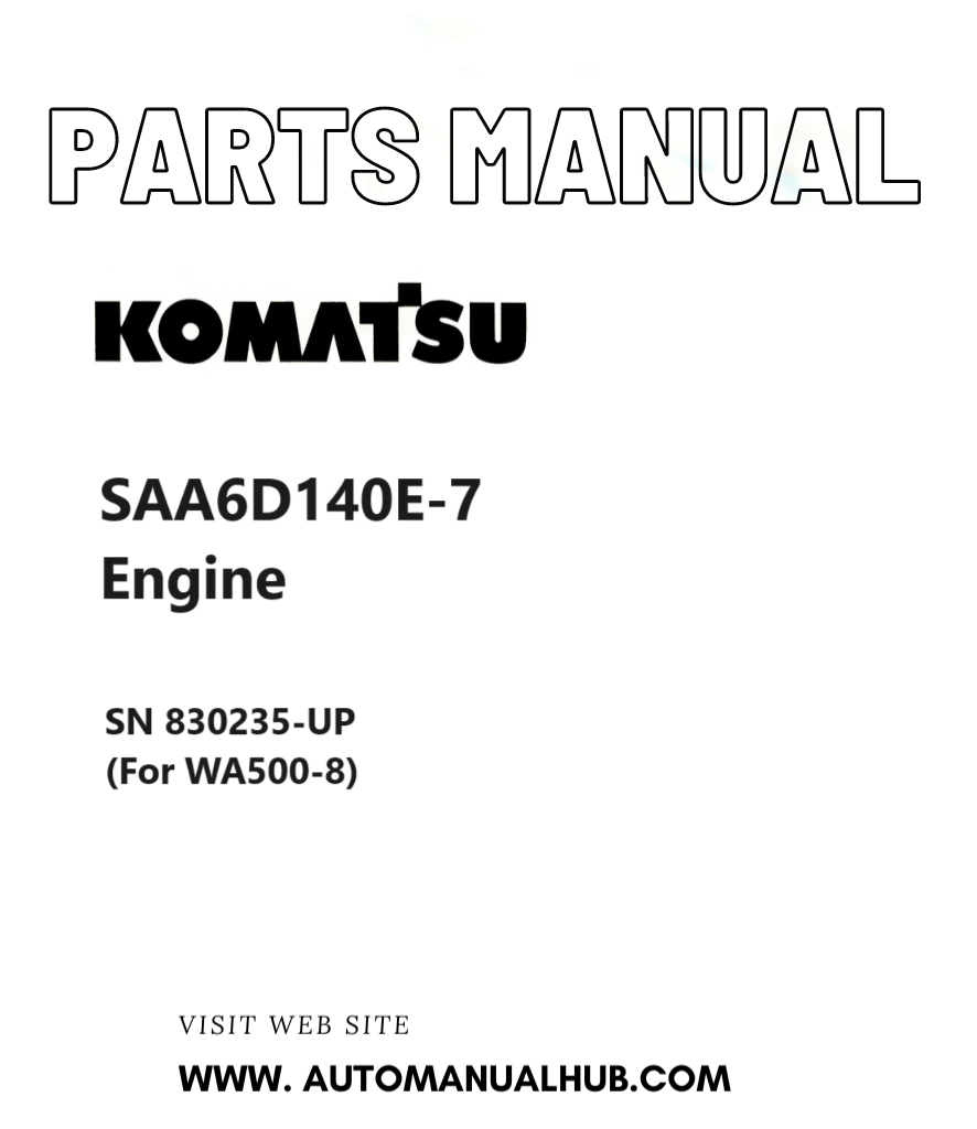 Komatsu SAA6D140E-7 Engine Parts Manual SN 830235-UP (For WA500-8) PDF