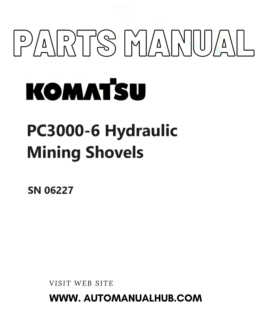 Komatsu PC3000-6 Hydraulic Mining Shovels Parts Manual SN 06227 PDF