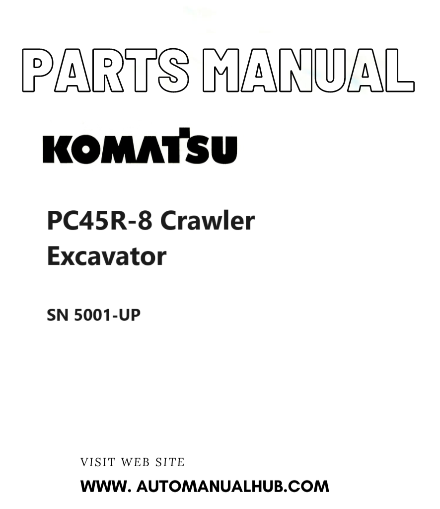 Komatsu PC45R-8 Crawler Excavator Parts Manual SN 5001-UP PDF