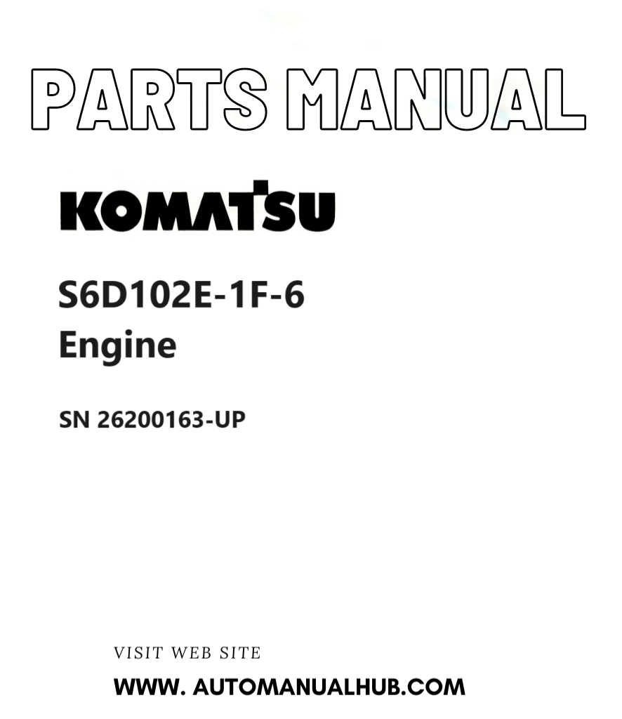 Komatsu S6D102E-1F-6 Engine Parts Manual SN 26200163-UP PDF