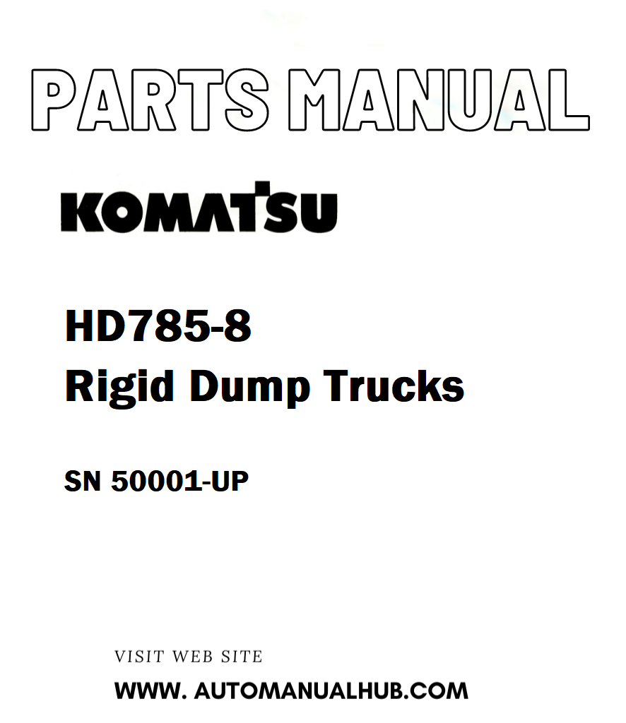 Komatsu HD785-8 Rigid Dump Trucks Parts Manual SN 50001-UP - PDF